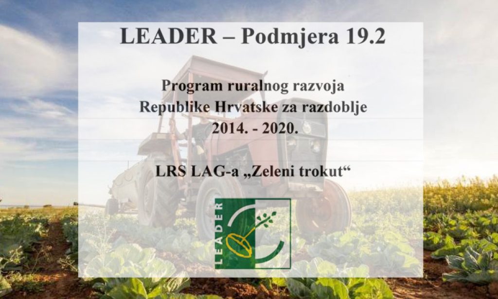 NATJEČAJ LAG-a "ZELENI TROKUT" Novi europski bespovratni novci poljoprivrednicima