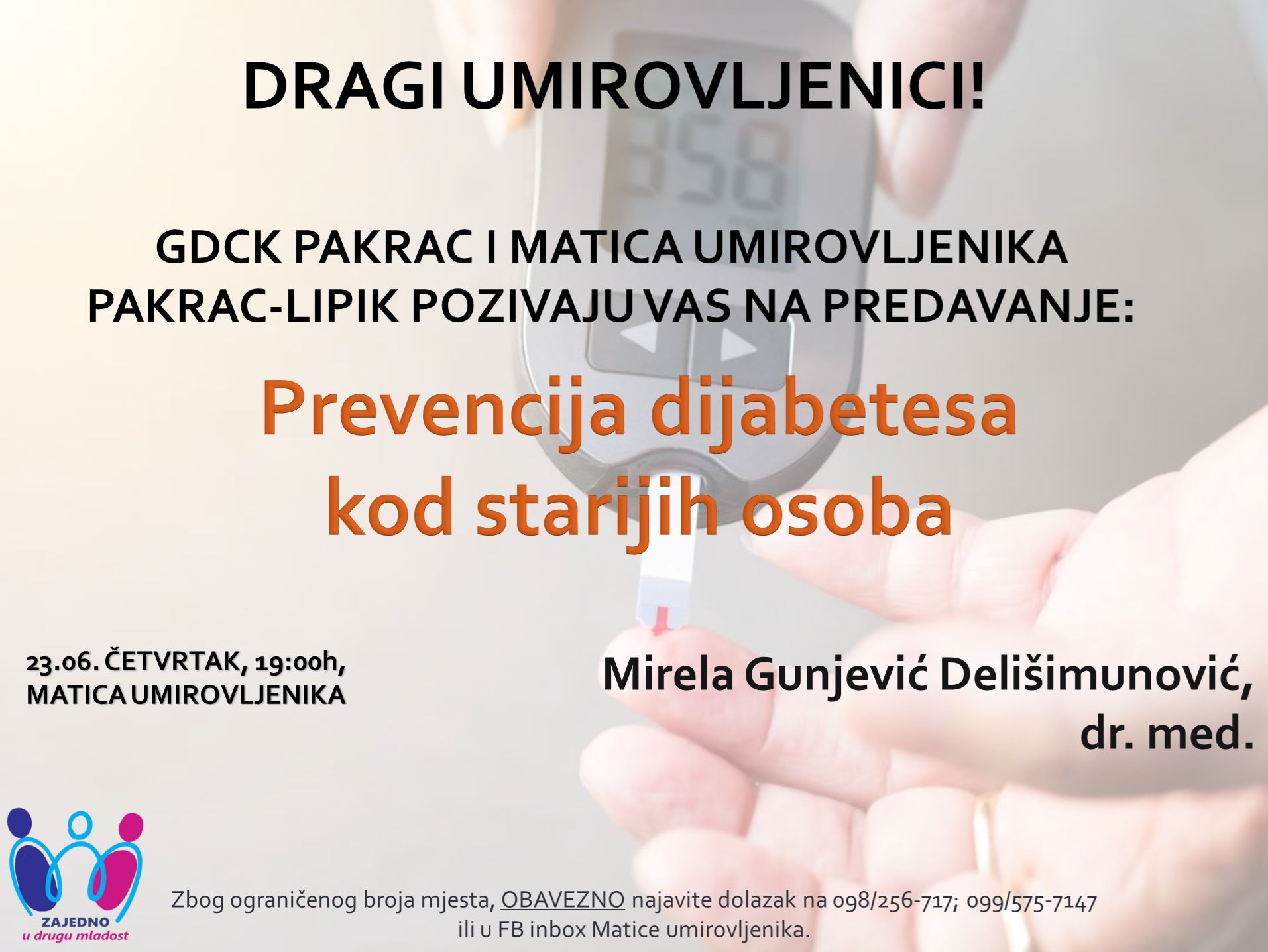 (PROMO) "ZAJEDNO U DRUGU MLADOST" Predavanje za umirovljenike na temu „Prevencija dijabetesa kod starijih osoba“