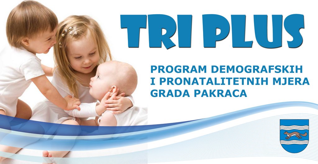 GRAD PAKRAC Sedam godina provedbe programa „Tri plus“