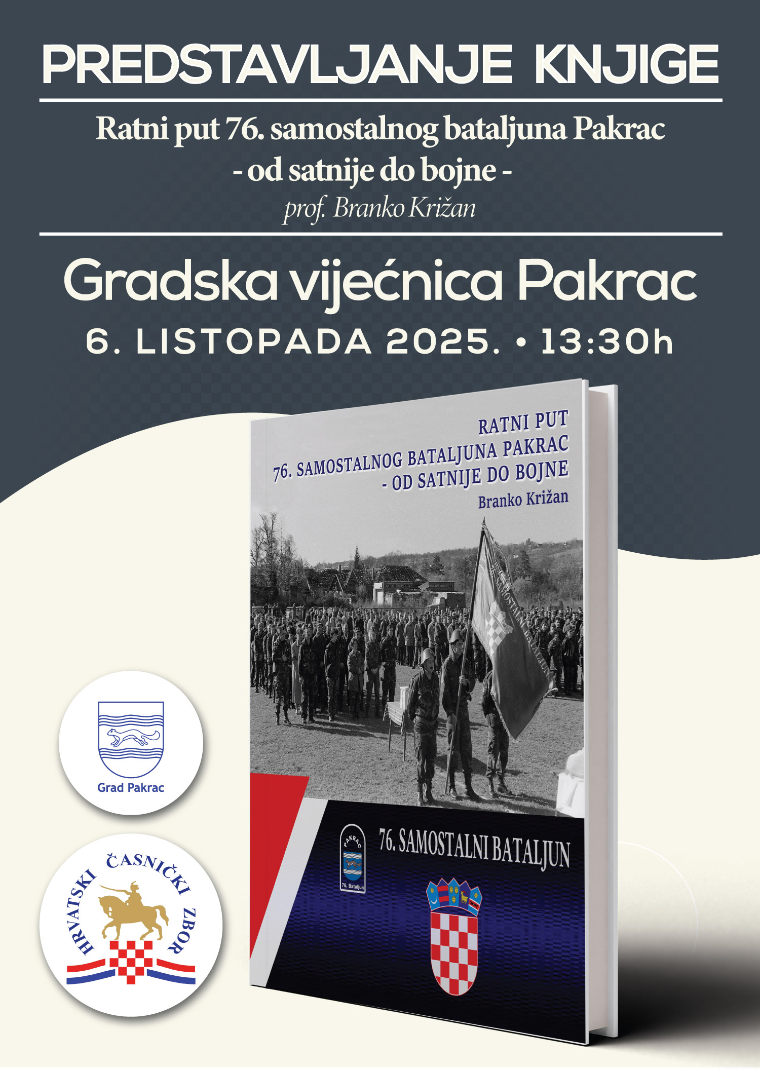 PREDSTAVLJANJE KNJIGE BRANKA KRIŽANA Ratni put 76. samostalnog bataljuna Pakrac – od satnije do bojne