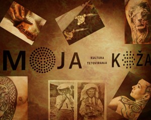 ...oči pune Hrvatske: izložba: Moja koža - kultura tetoviranja!