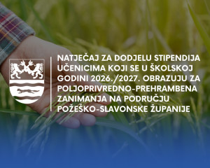 Požeško-slavonska županija stipendira učenike prvih razreda poljoprivredno-prehrambenih zanimanja